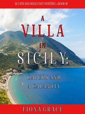 cover image of A Villa in Sicily: Capers and a Calamity